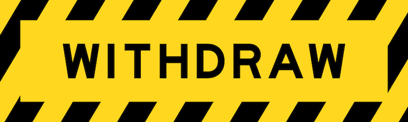 Withdraw sign